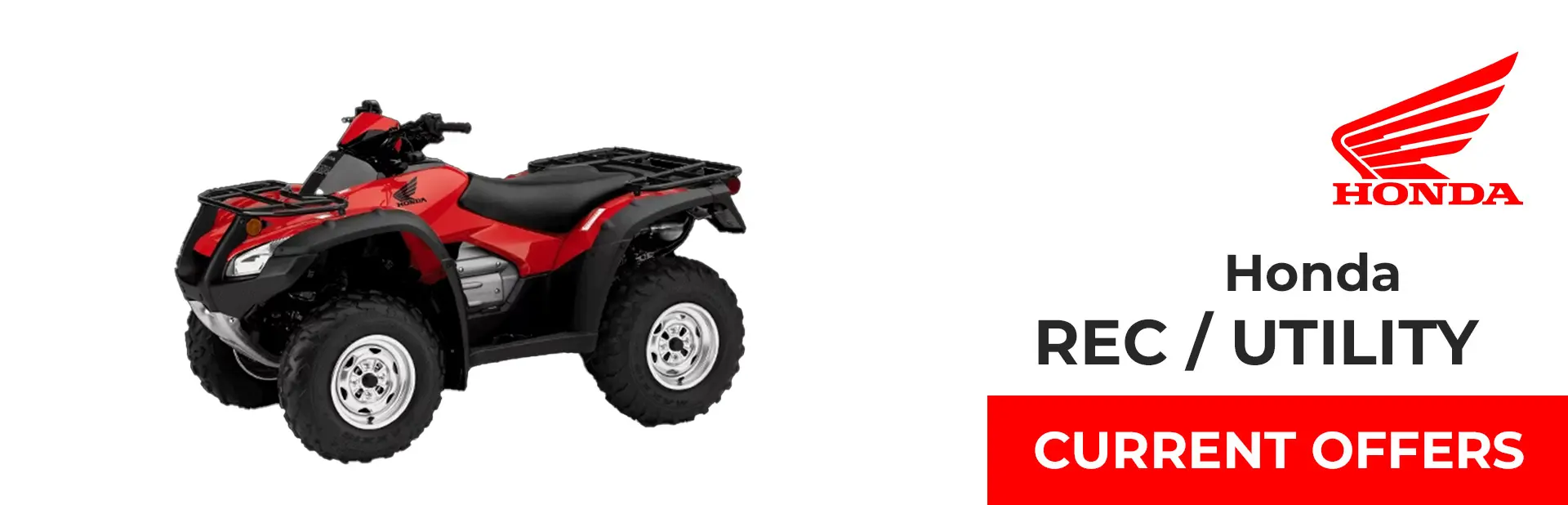You are currently viewing Current Offers Honda ATV: Rec/Utility